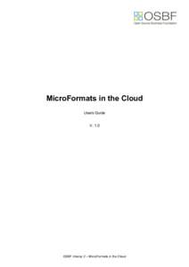 MicroFormats in the Cloud Users Guide V. 1.0 OSBF Interop 2 – MicroFormats in the Cloud