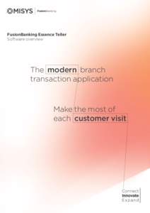 FusionBanking Essence Teller Software overview The modern branch transaction application