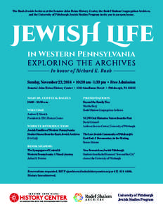 The Rauh Jewish Archives at the Senator John Heinz History Center, the Rodef Shalom Congregation Archives, and the University of Pittsburgh Jewish Studies Program invite you to an open house. JewisH Life in Western Penns