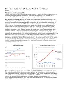 News from the Northeast Nebraska Public Power District March 2011 What’s going on with my electric bill? Actually there are several things that make up the total amount of a monthly bill. The two biggest factors that d