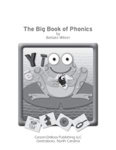 The Big Book of Phonics by Barbara Wilson Carson-Dellosa Publishing LLC Greensboro, North Carolina