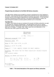 Version 13, October[removed]E2X4 Programming and software for the Elliott 400 Series computers. Very little system software was provided by computer manufacturers for their hardware in