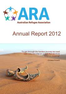 Annual Report 2012 “To get through the hardest journey we need take only one step at a time, but we must keep on stepping”