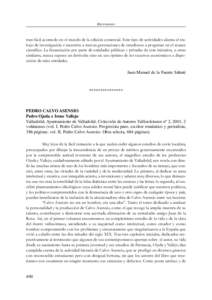 RECENSIONES  tran fácil acomodo en el mundo de la edición comercial. Este tipo de actividades alienta el trabajo de investigación e incentiva a nuevas generaciones de estudiosos a progresar en el avance