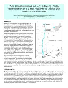 PCB Concentrations in Fish Following Partial Remediation of a Small Hazardous Waste Site L.J Field1, J.W. Kern2, and R.J. Sloan3 1  NOAA’s Office of Response and Restoration, Assessment and Restoration Division, Seattl