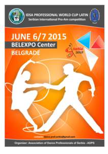 Serbian International Pro/Am competitionJune 2015 PACKAGES AND ENTRY FEES http://www.belexpocentar.rs/sr/holiday-inn-beograd.htm  Silver*** (arrival on Friday June 5th – departure on Monday June 8th )