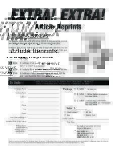 EXTRA! EXTRA! Article Reprints The Business News is pro ud to offer article reprin ts to help you further pro mote you r busin ess. Have your article laid out as if it was a front page story! It will loo k great on you r