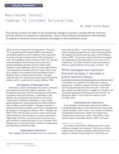 Industry Perspective  Healthcare Crises: Turning To Customer Satisfaction By Caren Chavez-Borja This article reviews the shift in the healthcare industry towards a market-driven economy