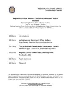 Regional Solutions Office Governor Kate Brown Regional Solutions Advisory Committee: Northeast Region AGENDA Representing Wallowa, Baker, and Union counties