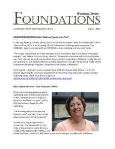 A publication of the Wyoming State Library  August 2013 GOOOOOOOOOOOOOOAAAL! Niobrara County is the first! In late July, Niobrara County Library put in its last match request to the State Treasurer’s Office