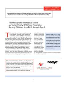 Early childhood education / Developmentally Appropriate Practice / Education reform / Standards-based education / Media literacy / Information and communication technologies in education / Preschool education / E-learning / National Association for the Education of Young Children / Education / Educational technology / Educational stages