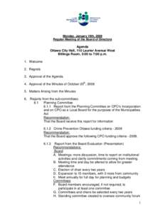Monday, January 19th, 2009 Regular Meeting of the Board of Directors Agenda Ottawa City Hall, 110 Laurier Avenue West Billings Room, 5:00 to 7:00 p.m.
