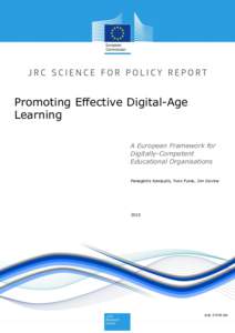 Promoting Effective Digital-Age Learning A European Framework for Digitally-Competent Educational Organisations Panagiotis Kampylis, Yves Punie, Jim Devine