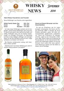 WHISKY September� 2014 NEWS Hallo Whisky Freundinnen und Freunde! Neue Abfüllungen aus Amerika sind eingetroffen! Willett Family Estate 		Rye 		55% 75cl