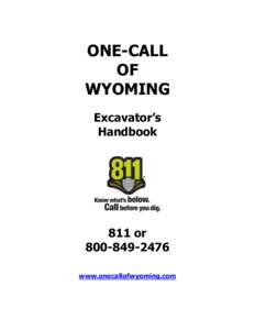 ONE-CALL OF WYOMING Excavator’s Handbook