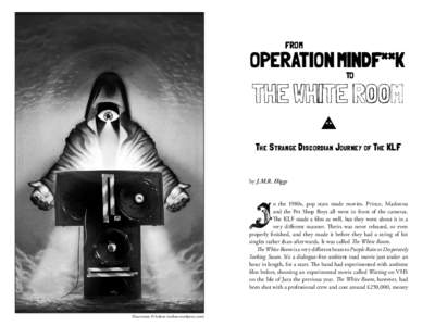 Discordianism / Games / Electronic music / Discordians / Culture jamming / The Illuminatus! Trilogy / Jimmy Cauty / Principia Discordia / Bill Drummond / Conceptual artists / Literature / The KLF