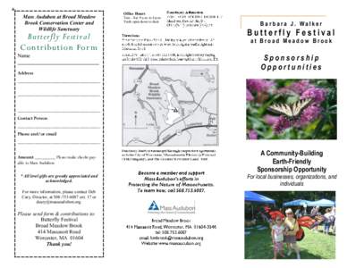 Mass Audubon at Broad Meadow Brook Conservation Center and Wildlife Sanctuary Butterfly Festival Contr ibution For m