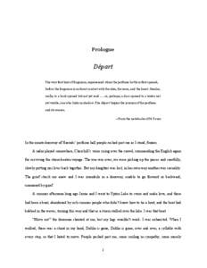 Prologue  Départ The very first hint of fragrance, experienced when the perfume bottle is first opened, before the fragrance is in direct contact with the skin, the nose, and the heart. Similar, really, to a book opened