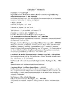 Edward F. Morrison PRESENT POSITION Regional Economic Development Advisor, Purdue Center for Regional Development, Purdue University — 2005 to present Developing new frameworks, tools and roadmaps for open innovation a