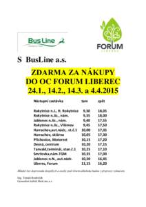 S BusLine a.s. ZDARMA ZA NÁKUPY DO OC FORUM LIBEREC 24.1., 14.2., 14.3. aNástupní zastávka