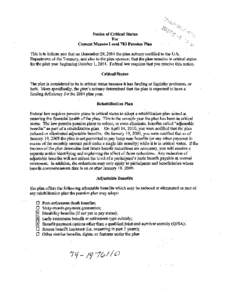 Notice of Critical Status For Cement Masons Local 783 Pension Plan This is to infonn you that on December 29, 2014 the plan actuary certified to the U.S. Department of the Treasury, and also to the plan sponsor, that the
