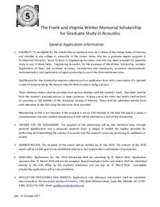 The Frank and Virginia Winker Memorial Scholarship for Graduate Study in Acoustics General Application Information 1. ELIGIBILITY. To be eligible for the Scholarship an applicant must be a citizen of the United States of