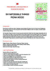 PAN MACMILLAN AUSTRALIA TEACHERS NOTES SIX IMPOSSIBLE THINGS FIONA WOOD