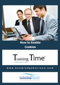 How to Enable Cookies The New Concept of e-Training  w w w. k n o w l e d g e h o r i z o n . c o m