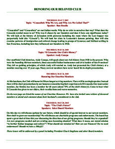 HONORING OUR BELOVED CLUB  THURSDAY, MAY 7, 2015 Topic: “Cenacolisti: Who We Are, and Why Are We Called That?” Speaker: Ron Fenolio