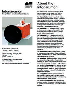 About the Intonarumori Intonarumori The Orchestra of Futurist Noise Intoners