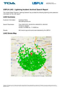 LIAS Report ID: 429 Delivery Date: 22 Apr 2015 USPLN LIAS - Lightning Incident Archival Search Report The United States Precision Lightning Network has provided the following lightning stroke detection information for th