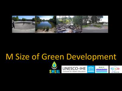 M Size of Green Development  ISSUES • Obstructing the natural drainage path and hydrological setting of the area • Encroachment of low lying land