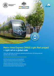 Light rail in Bordeaux, France  Metro Area Express (MAX) Light Rail project > Light rail on a global scale  There are 400 light rail networks operating world-wide, 200 being planned