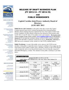 RELEASE OF DRAFT BUSINESS PLAN (FY[removed] – FY[removed]and PUBLIC WORKSHOPS Capitol Corridor Joint Powers Authority Board of Directors