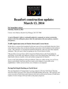 Beaufort construction update: March 13, 2014 For immediate release Thursday, March 13, 2014 Contact: Scott Dadson, Beaufort City Manager, [removed]As part of Beaufort’s effort to continually update the community on