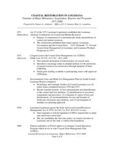 COASTAL RESTORATION IN LOUISIANA Timeline of Major Milestones: Legislation, Reports and Programs[removed]Prepared by Tanner A. Johnson – Office of U.S. Senator Mary L. Landrieu  ______________________________________