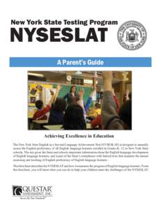 New York State Testing Program  NYSESLAT A Parent’s Guide  Achieving Excellence in Education