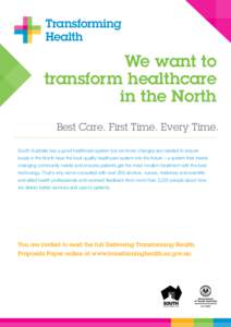 Transforming Health We want to transform healthcare in the North