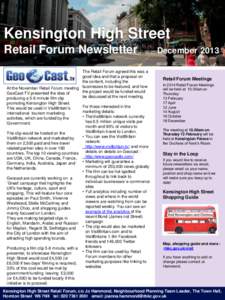 Kensington High Street Retail Forum Newsletter The Retail Forum agreed this was a good idea and that a proposal on the content, including the At the November Retail Forum meeting businesses to be featured, and how