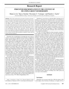 PSYCHOLOGICAL SCIENCE  Research Report PERCEIVED DISCRIMINATION IN THE CONTEXT OF MULTIPLE GROUP MEMBERSHIPS Shana Levin,1 Stacey Sinclair,2 Rosemary C. Veniegas,3 and Pamela L. Taylor3