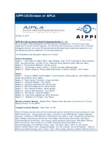 AIPPI-US Division of AIPLA  October 5, 2015 AIPPI 2015 Rio de Janeiro World IP Congress OctoberSo far at least 1,530 participants from 80 countries, including over 110 from the US, have registered to attend the 