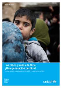 © UNICEF/NYHQ2012-0206/ROMENZI  Marzo de 2013 Los niños y niñas de Siria: ¿Una generación perdida?
