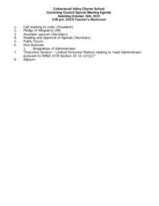 Cottonwood Valley Charter School Governing Council Special Meeting Agenda Saturday October 18th, 2014 3:00 pm, CVCS Teacher’s Workroom 1. 2.