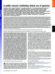 INAUGURAL ARTICLE  A public resource facilitating clinical use of genomes Madeleine P. Balla,1, Joseph V. Thakuriaa,b,c,1, Alexander Wait Zaraneka,c,1, Tom Cleggc, Abraham M. Rosenbauma,d, Xiaodi Wua,e, Misha Angristf, J