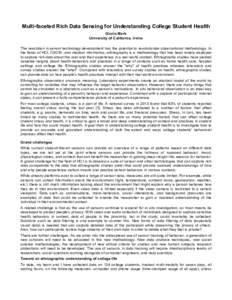 Multi-faceted Rich Data Sensing for Understanding College Student Health Gloria Mark University of California, Irvine The revolution in sensor technology development has the potential to revolutionize observational metho