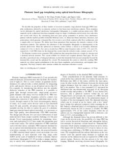 PHYSICAL REVIEW E 71, 046605 共2005兲  Photonic band gap templating using optical interference lithography Timothy Y. M. Chan, Ovidiu Toader, and Sajeev John Department of Physics, University of Toronto, 60 St. George 
