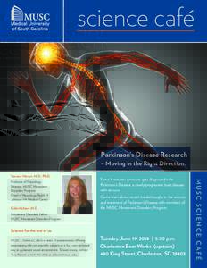 science café  Parkinson’s Disease Research – Moving in the Right Direction. Vanessa Hinson, M.D., Ph.D.