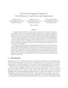 Synchronized Aggregate Signatures: New Definitions, Constructions and Applications Jae Hyun Ahn Johns Hopkins University 