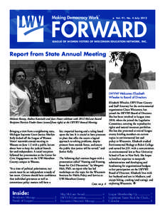 Vol. 91, No. 4 July[removed]LEAGUE OF WOMEN VOTERS OF WISCONSIN EDUCATION NETWORK, INC. Report from State Annual Meeting