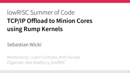 Computer architecture / Computing / Software / Operating system kernels / Application programming interfaces / Monolithic kernels / Rump kernel / NetBSD / Kernel / Unikernel / Linux kernel / System call